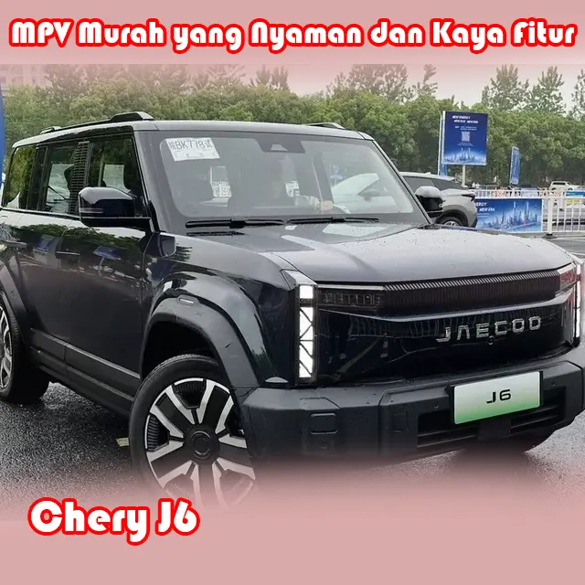 Chery J6